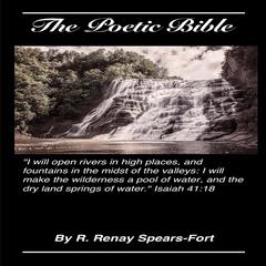 The Poetic Bible by Renay Spears-Fort audiobook
