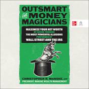 Outsmart the Money Magicians by  Christopher R. Manske audiobook
