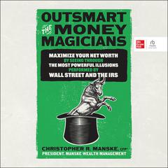 Outsmart the Money Magicians by Christopher R. Manske audiobook