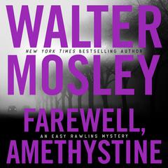 Farewell, Amethystine by Walter Mosley audiobook