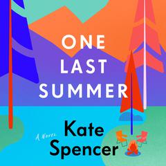 One Last Summer by Kate Spencer audiobook