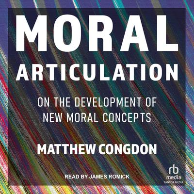 Moral Articulation by Matthew Congdon audiobook