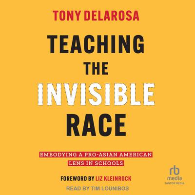 Teaching The Invisible Race by Tony DelaRosa audiobook