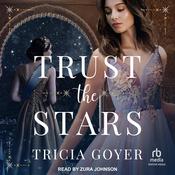 Trust the Stars by  Tricia Goyer audiobook