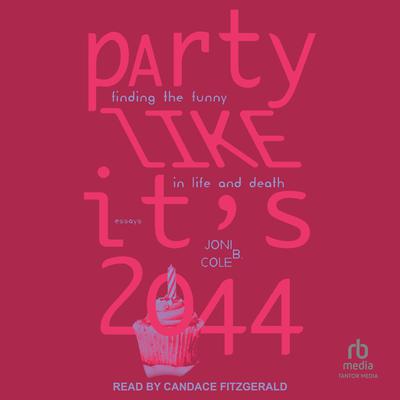 Party Like It's 2044 by Joni B. Cole audiobook