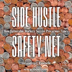 Side Hustle Safety Net by Alexandrea J. Ravenelle audiobook