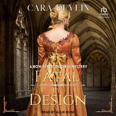 Fatal by Design by Cara Devlin audiobook