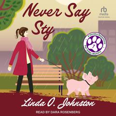 Never Say Sty by Linda O. Johnston audiobook