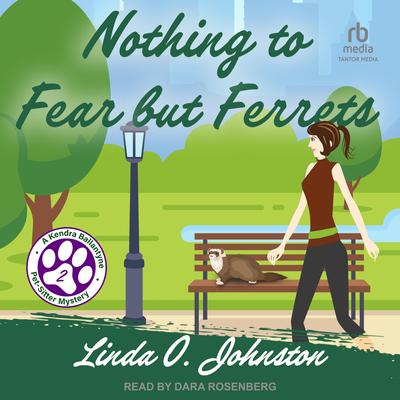Nothing to Fear but Ferrets by Linda O. Johnston audiobook