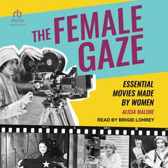 The Female Gaze by Alicia Malone audiobook