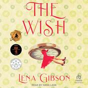 The Wish by  Lena Gibson audiobook