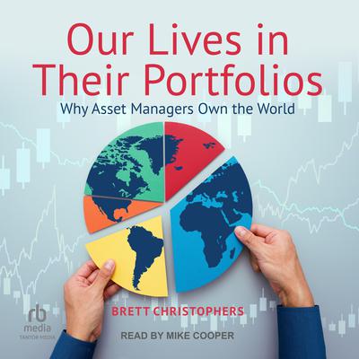 Our Lives in Their Portfolios by Brett Christophers audiobook