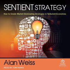 Sentient Strategy by Alan Weiss audiobook