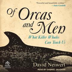 Of Orcas and Men by David Neiwert audiobook