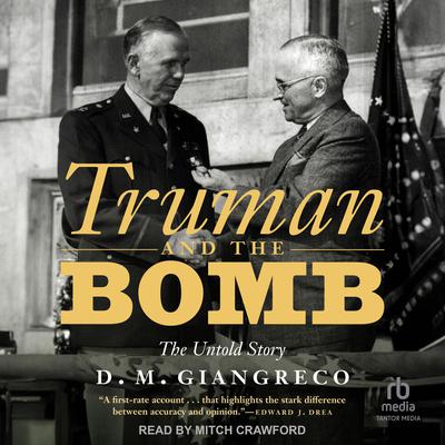 Truman and the Bomb by D. M. Giangreco audiobook