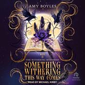 Something Withering This Way Comes by  Amy Boyles audiobook