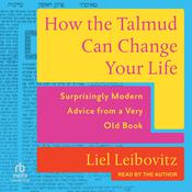 How the Talmud Can Change Your Life by  Liel Leibovitz audiobook