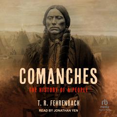 Comanches by T. R. Fehrenbach audiobook