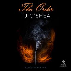 The Order by TJ O'Shea audiobook