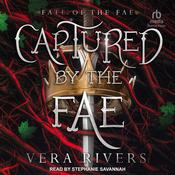 Captured by the Fae by  Vera Rivers audiobook