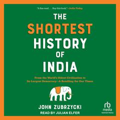 The Shortest History of India by John Zubrzycki audiobook
