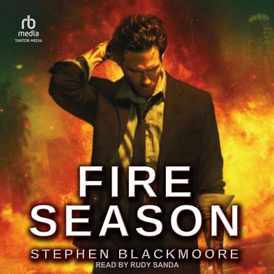 Fire Season by Stephen Blackmoore audiobook
