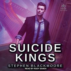 Suicide Kings by Stephen Blackmoore audiobook