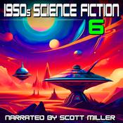 1950s Science Fiction 6 - 28 Science Fiction Short Stories From the 1950s by  Allen K. Lang audiobook