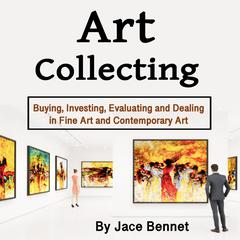 Art Collecting by Jace Benett audiobook