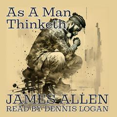As A Man Thinketh by James Allen audiobook