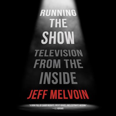Running The Show by Jeff Melvoin audiobook