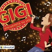 Gigi encuentra su voz by  Lorena Romero audiobook