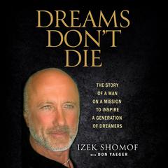 Dreams Don't Die by Izek Shomof audiobook