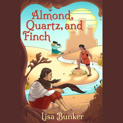 Almond, Quartz, and Finch by Lisa Bunker audiobook