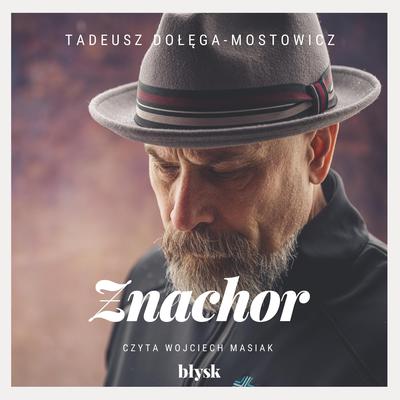 Znachor by Tadeusz Dołęga-Mostowicz audiobook