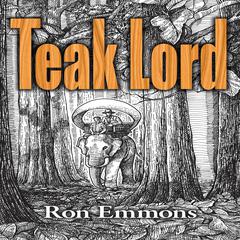 Teak Lord by Ron Emmons audiobook