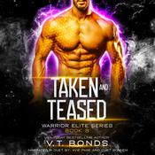 Taken and Teased by  V.T. Bonds audiobook