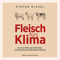 Fleisch fürs Klima by Stefan Michel audiobook