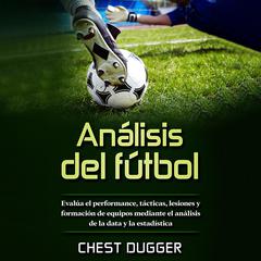 Análisis de fútbol by Chest Dugger audiobook