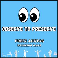 Observe to Preserve by Preez Audios audiobook