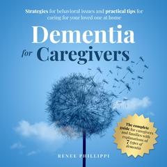 DEMENTIA FOR CAREGIVERS by Renee Phillippi audiobook