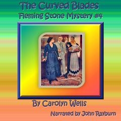 The Curved Blades by Carolyn Wells audiobook
