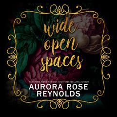 Wide Open Spaces by Aurora Rose Reynolds audiobook