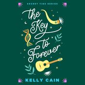 The Key to Forever by  Kelly Cain audiobook