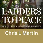 Ladders to Peace by  Chris Martin audiobook