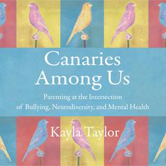 Canaries Among Us by Kayla Taylor audiobook