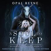 A Soul to Keep by  Opal Reyne audiobook
