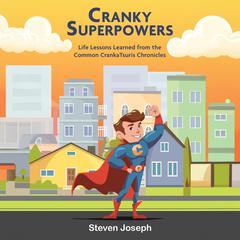 Cranky Superpowers by Steven Joseph audiobook