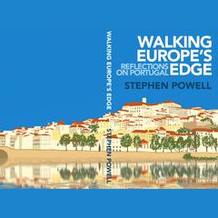 WALKING EUROPE'S EDGE by Stephen Powell audiobook