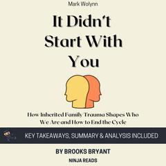 Summary: It Didn't Start with You by Brooks Bryant audiobook
